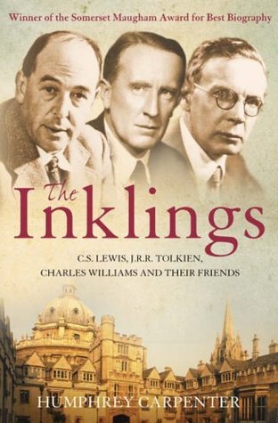 C. S. Lewis, J. R. R. Tolkien charles williams and Their Friends: Winner of the Somerset Maugham Award for Best Biography