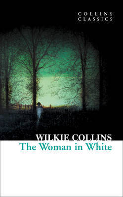 Woman in White (Collins Classics)