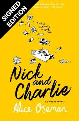 Nick and Charlie: TikTok made me buy it! The teen bestseller from the YA Prize winning author and creator of Netflix series HEARTSTOPPER (A Solitaire novella)