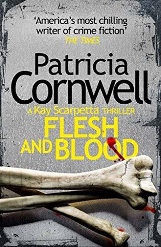 Flesh and Blood: A Kay Scarpetta Thriller
