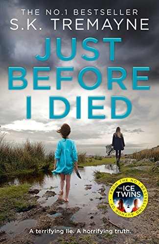 Just Before I Died: S. K. Tremayne