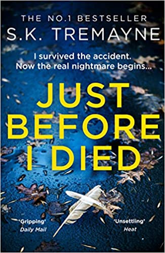 Just Before I Died: The gripping new psychological thriller from the bestselling author of The Ice Twins