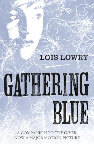 Gathering Blue (The Giver Quartet) [Jul 31, 2014] Lowry, Lois