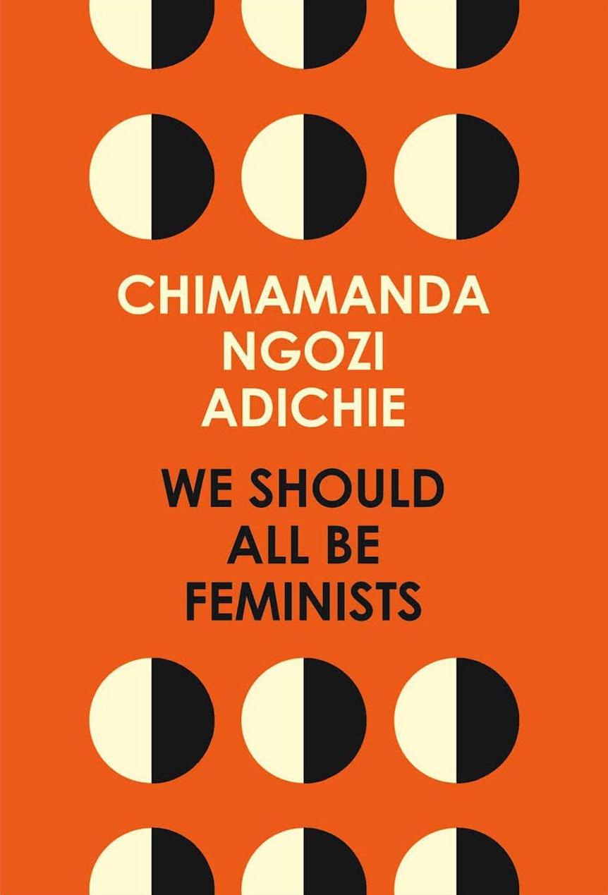 We Should All Be Feminists: A powerful essay on modern feminism and gender equality from the bestselling author of Americanah