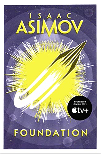 Foundation: The greatest science fiction series of all time, now a major series from Apple TV+ (The Foundation Trilogy)