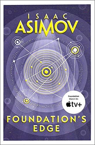 Foundation’s Edge: Isaac Asimov (The Foundation Series: Sequels)