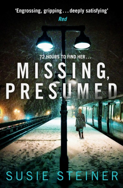 Missing, Presumed (A Manon Bradshaw Thriller): 72 Hours to find her...