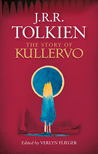 Tolkien, J: Story of Kullervo