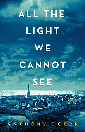 All the Light We Cannot See: The Breathtaking World Wide Bestseller