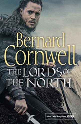 The Lords of the North (The Last Kingdom Series, Band 3)