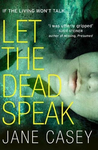 Let the Dead Speak: A Gripping New Thriller (Maeve Kerrigan, Band 7)