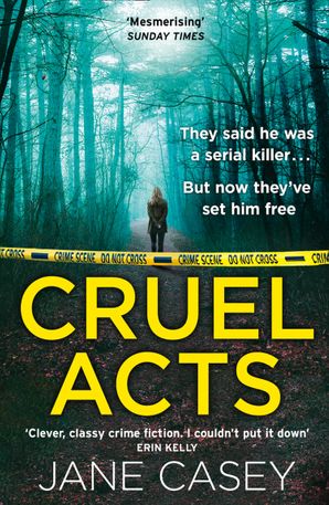Cruel Acts: The Top Ten Sunday Times suspense thriller bestseller and winner of the Irish Independent crime fiction book of the year (Maeve Kerrigan, Band 8)
