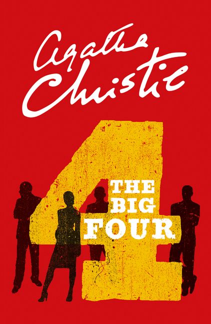 THE BIG FOUR: A Classic Hercule Poirot Mystery