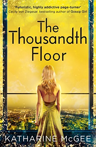 The Thousandth Floor: Katharine McGee