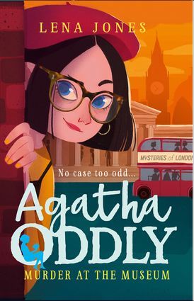Murder at the Museum: A gripping mystery adventure for kids ages 11+ (Agatha Oddly, Band 2)