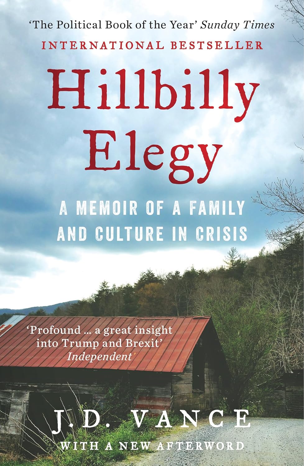 HILLBILLY ELEGY: A Memoir of a Family and Culture in Crisis: The Internationally Bestselling Memoir From Trump’s Vice President of the United States