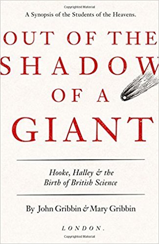 Out of the Shadow of a Giant: How Newton Stood on the Shoulders of Hooke and Halley