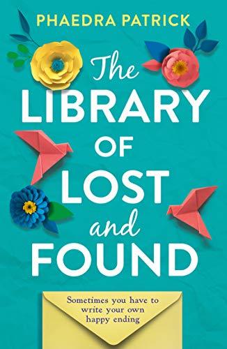 The Library of Lost and Found: The most charming, uplifting novel of summer 2019: An uplifting, feel-good novel of a woman’s search for lost family. A ... lovers and fans of The Lost Bookshop in 2024!