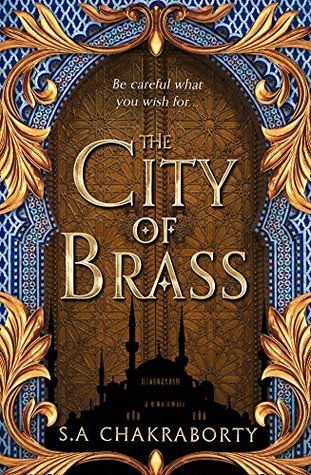Chakraborty, S: The City of Brass (The Daevabad Trilogy, Band 1)