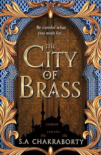 Chakraborty, S: The City of Brass (The Daevabad Trilogy, Band 1)