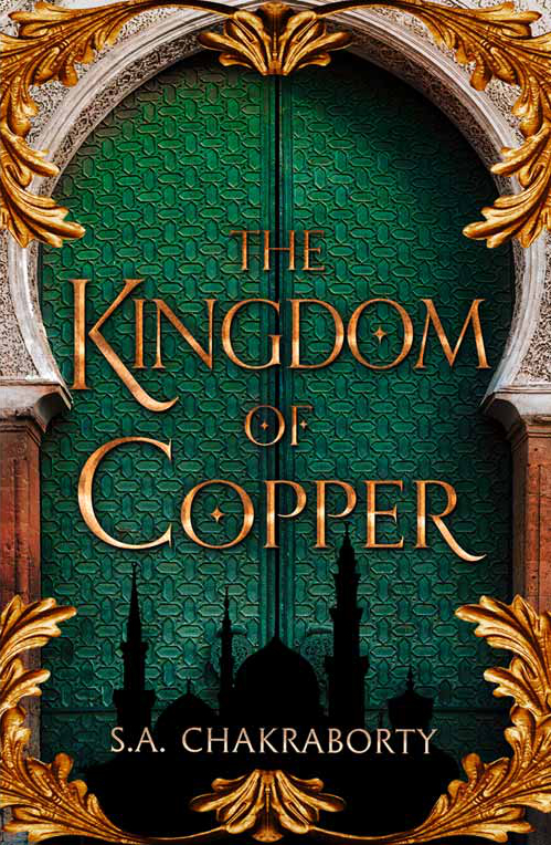 Chakraborty, S: Kingdom of Copper (The Daevabad Trilogy, Band 2)