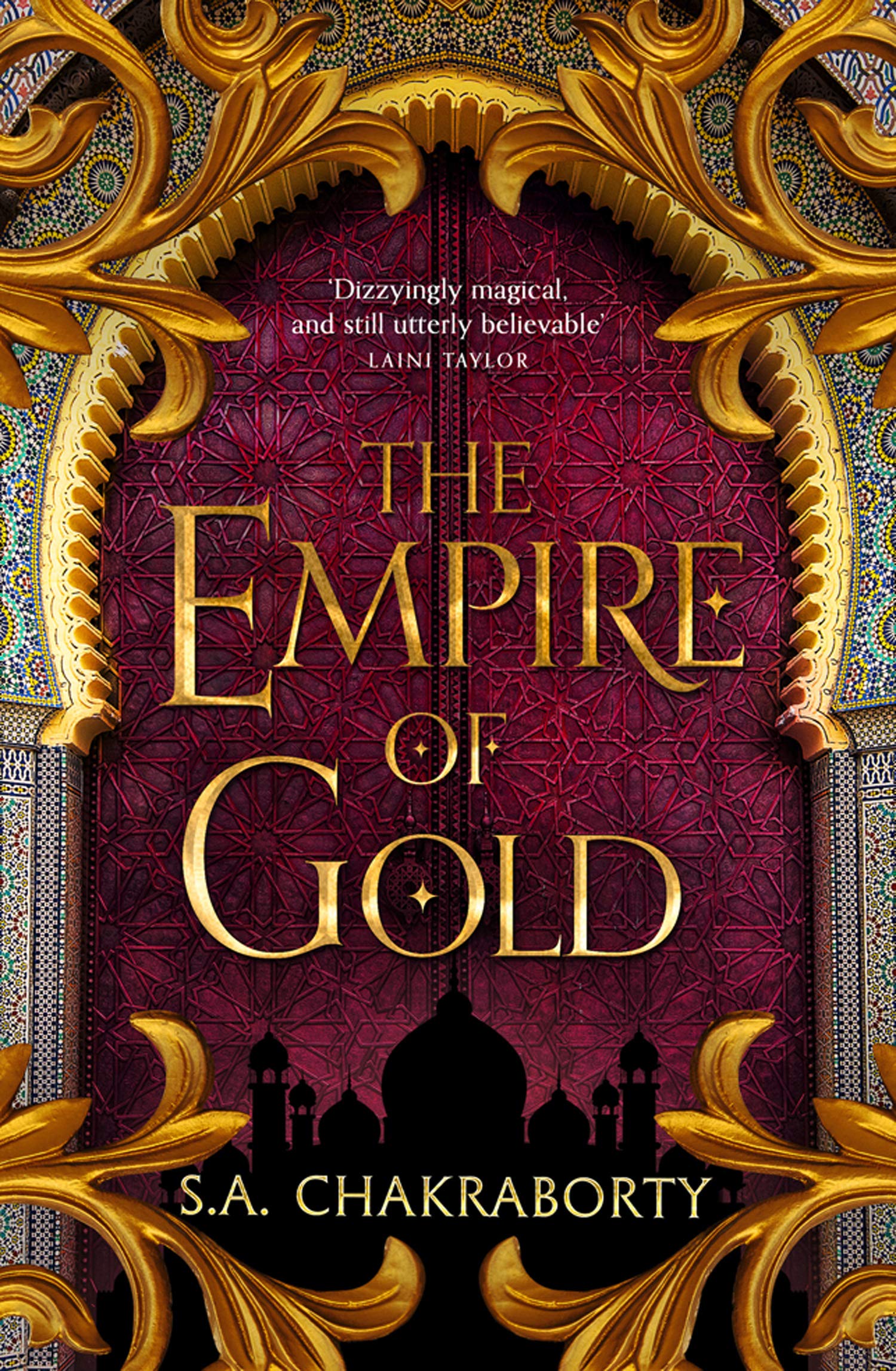 The Empire of Gold: Escape to a city of adventure, romance, and magic in this thrilling epic fantasy trilogy (The Daevabad Trilogy, Band 3)