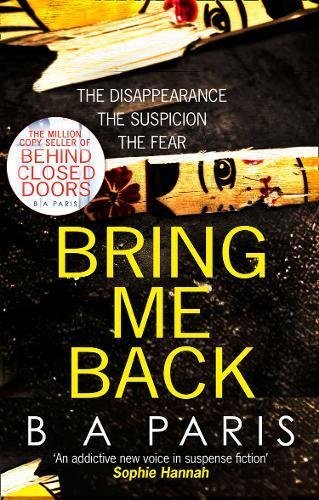 Bring Me Back: The gripping Sunday Times bestseller with a killer twist you won’t see coming
