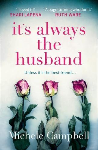 It's Always the Husband: The Sunday Times Bestselling Thriller for Fans of the Marriage Pact