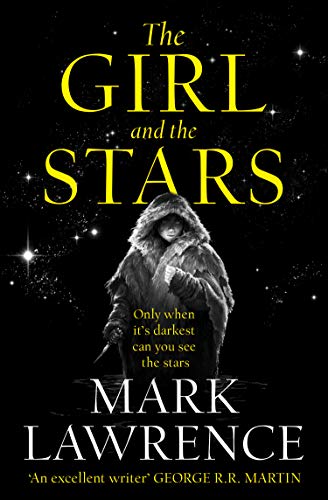 The Girl and the Stars: The Girl And The Stars (1) (Book of the Ice, Band 1)