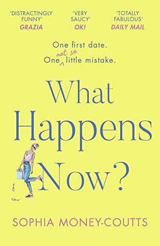 What Happens Now?: the most hilarious and feel-good, second-chance romance novel for 2023