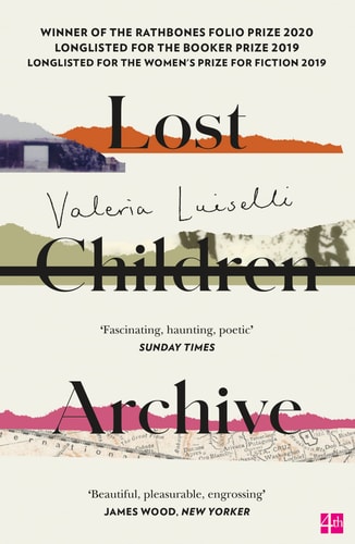 Lost Children Archive: WINNER OF THE DUBLIN LITERARY AWARD 2021