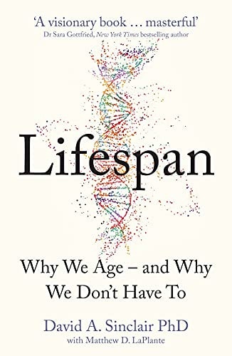 Lifespan: Live a longer and healthier life with this bestselling anti-ageing book from a Harvard Medical School doctor
