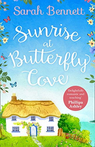 Sunrise at Butterfly Cove: Lose yourself in the first novel of an unputdownable, uplifting holiday romance series in 2024. Must-read for wholesome, second chance rom-com fans!