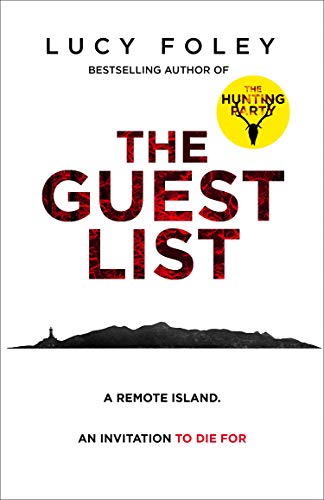 The Guest List: From the author of The Hunting Party, the No.1 Sunday Times bestseller and prize winning mystery thriller