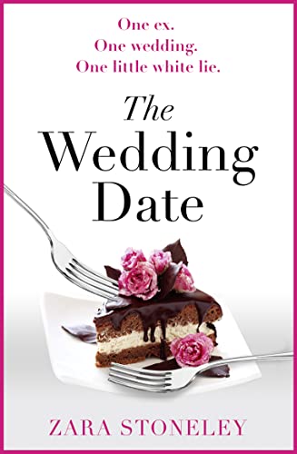 THE WEDDING DATE: The laugh out loud romantic comedy of the year! (The Zara Stoneley Romantic Comedy Collection)