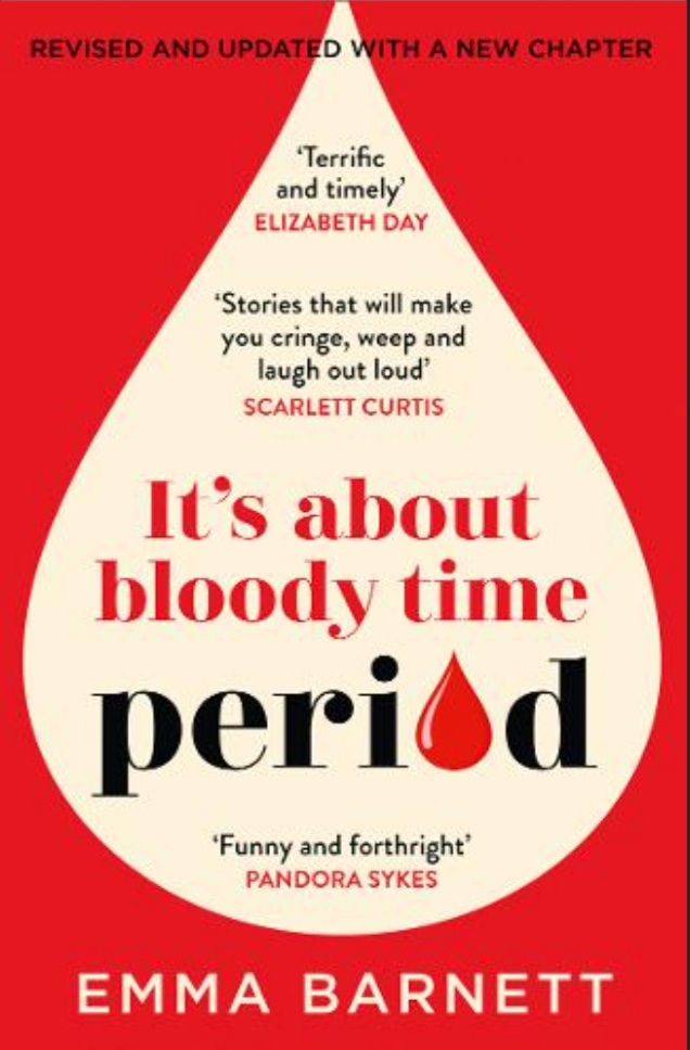 Period: The new, updated edition of the hilarious conversation starting, genre defining book from the award winning BBC Woman’s Hour presenter