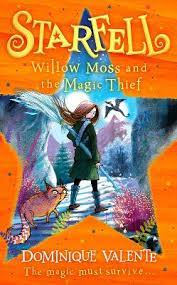 Starfell: Willow Moss and the Magic Thief: latest in the magical bestselling children’s book series
