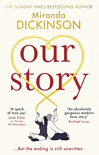 Our Story: from the Sunday Times bestselling author comes a must read slow burn, friends to lovers romance fiction book
