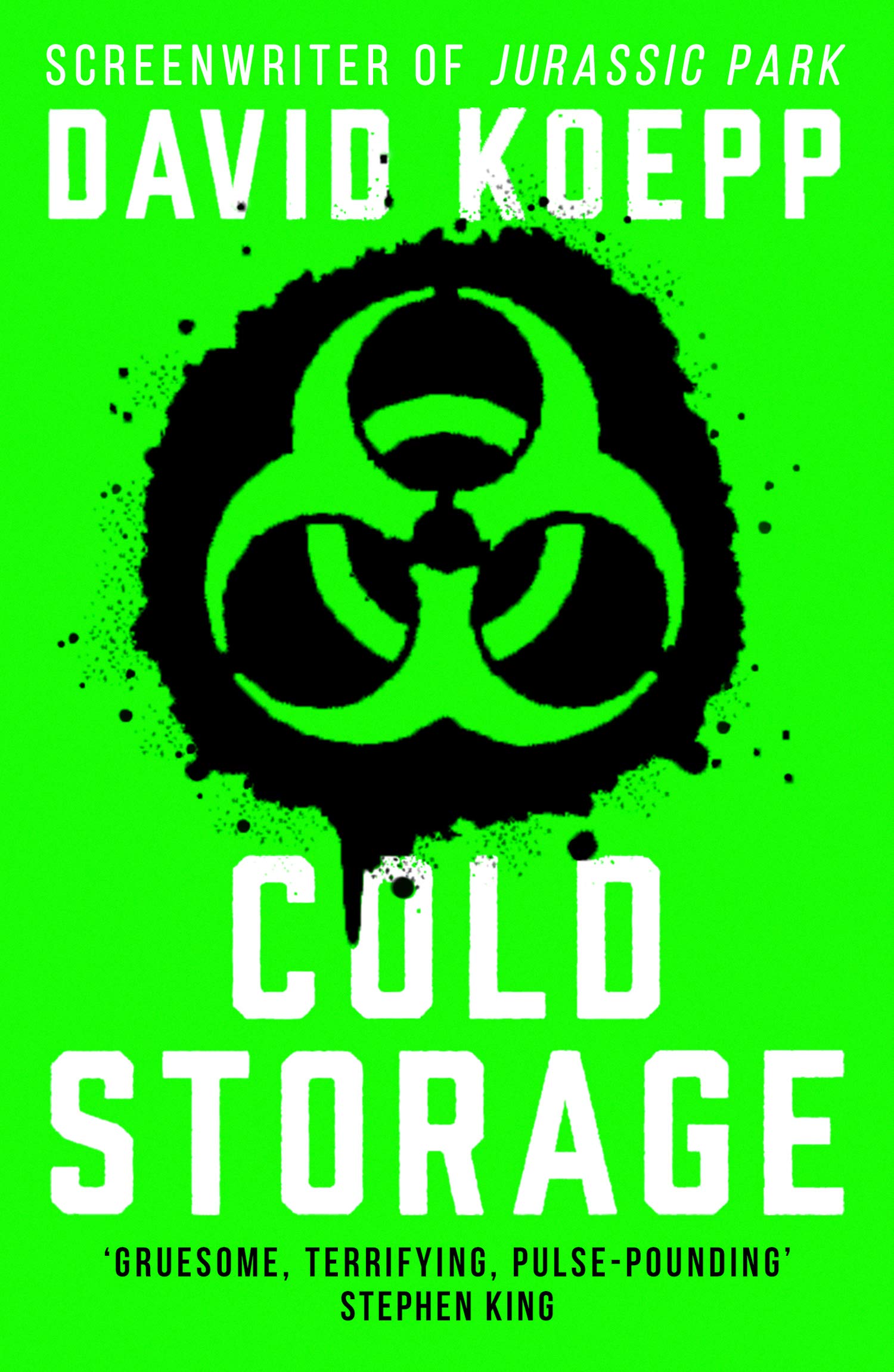 Cold Storage: From the screenwriter of Jurassic Park, comes one of the best and most thrilling science fiction books of 2019