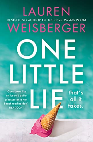 One Little Lie: Previously published as Where the Grass is Green, the escapist, scandalous new novel from the bestselling author of The Devil Wears Prada