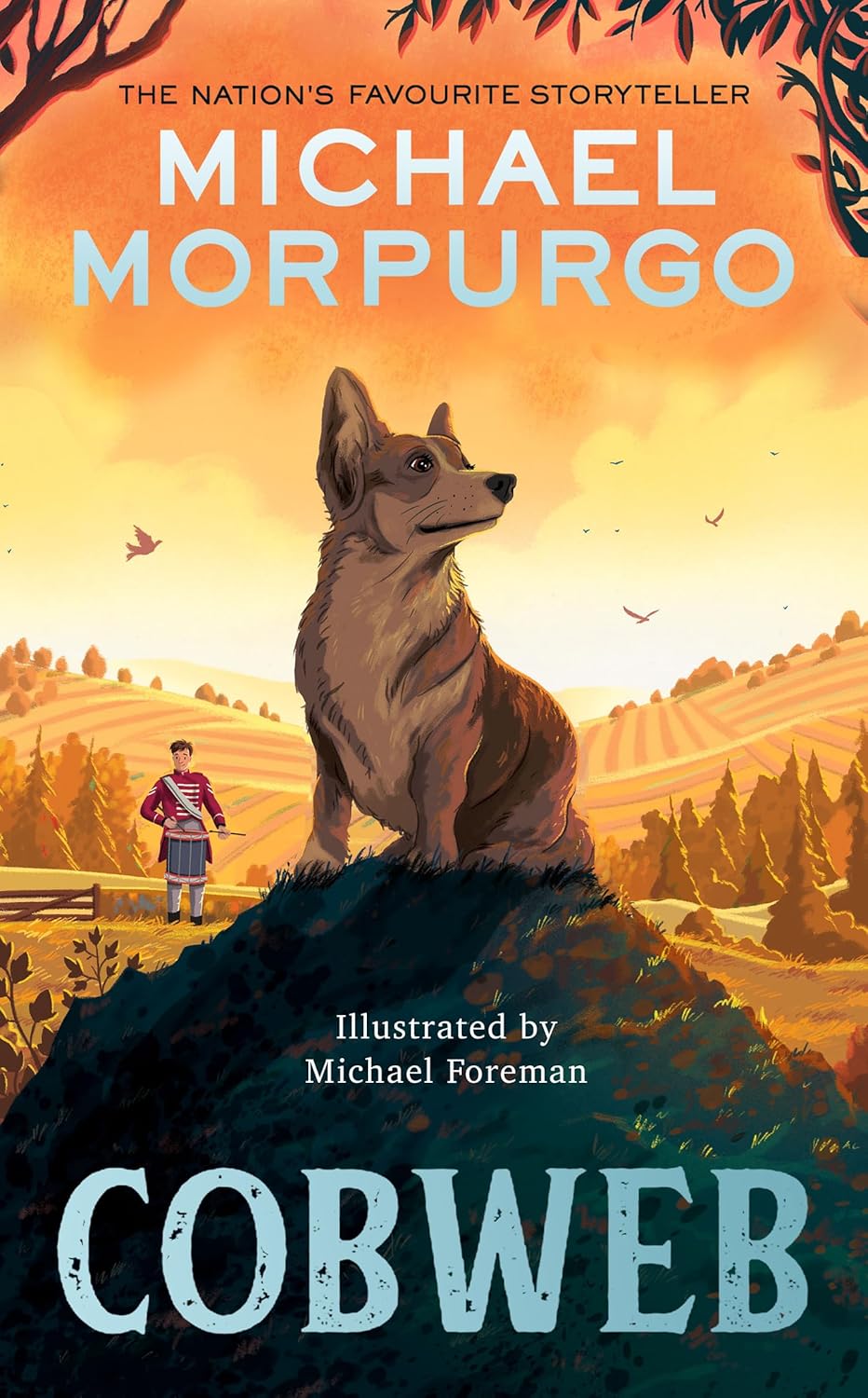 Cobweb: A heart-warming new story of bravery, friendship, and an incredible journey, for children and adults everywhere from the bestselling author of WAR HORSE.