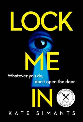 Lock Me In: An absolutely gripping new psychological crime thriller with an ending you won’t see coming!