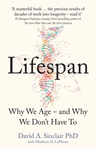 Lifespan: Live a longer and healthier life with this bestselling anti-ageing book from a Harvard Medical School doctor