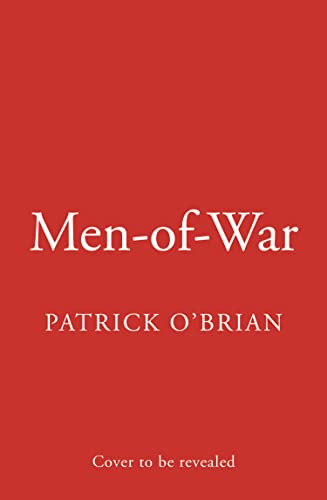 Men-of-War: Life in Nelson’s Navy