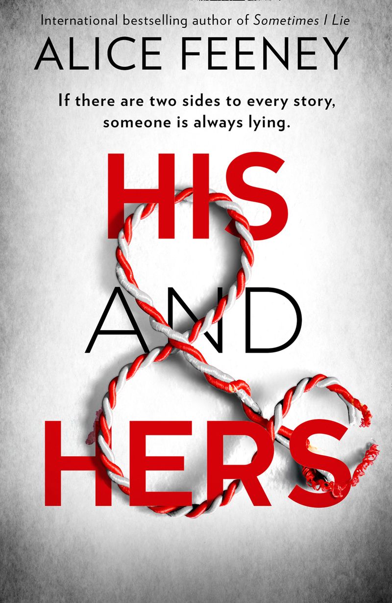 HIS AND HERS: the thrilling, suspenseful and gripping new psychological thriller from the best selling author of Sometimes I Lie