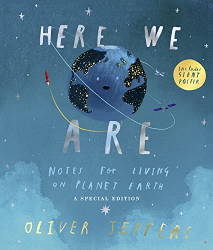 Here We Are: Notes for Living on Planet Earth – A Special Edition