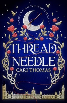 Threadneedle: The magical SUNDAY TIMES bestselling debut fantasy