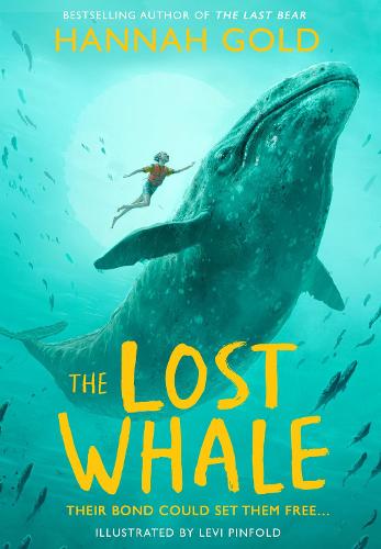 The Lost Whale: The eagerly awaited new novel from the bestselling author of The Last Bear