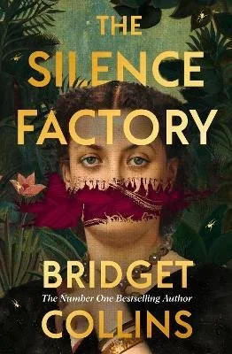 The Silence Factory: A SUNDAY TIMES BESTSELLER and utterly gripping haunting new historical novel from the author of THE BINDING