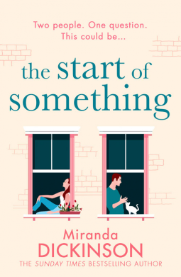 The Start of Something: the new heartwarming romance fiction novel of 2022, from the Sunday Times bestseller of Take A Look At Me Now